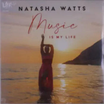Natasha Watts: Music Is My Life