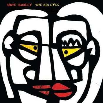 CD Nate Radley: The Big Eyes