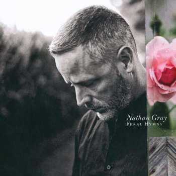 CD Nathan Gray: Feral Hymns LTD