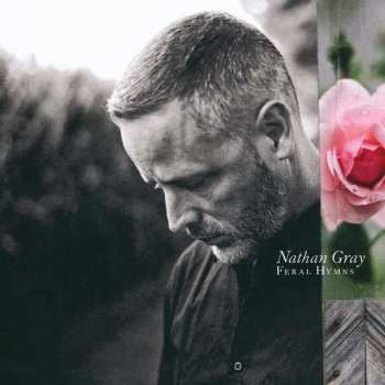 Album Nathan Gray: Feral Hymns