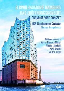 Album Thomas Hengelbrock: Elbphilharmonie Hamburg - Das Eröffnungskonzert - Grand Opening Concert