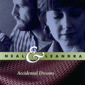 Album Neal & Leandra: Accidental Dreams