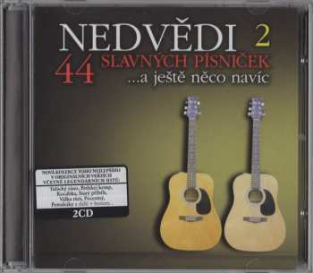 2CD Nedvědi: 44 Slavných Písniček ...A Ještě Něco Navíc