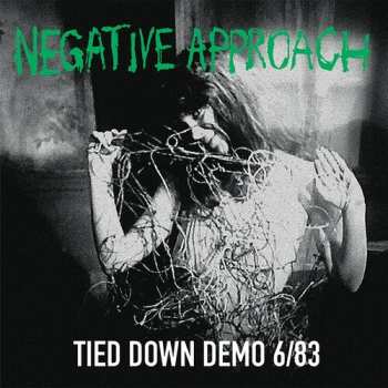 CD Negative Approach: Tied Down Demo 6/83 DIGI