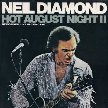 2LP Neil Diamond: Hot August Night II