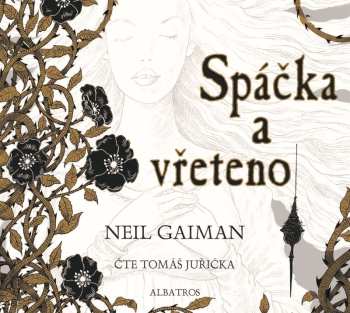 Album Neil Gaiman: Spáčka A Vřeteno