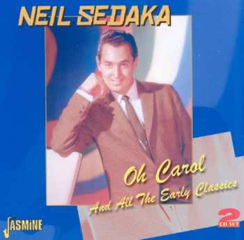 2CD Neil Sedaka: Oh Carol And All The Early Classics
