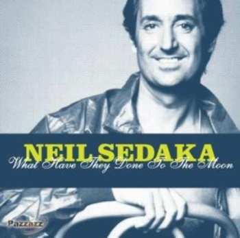 Album Neil Sedaka: What Have They Done To The Moon