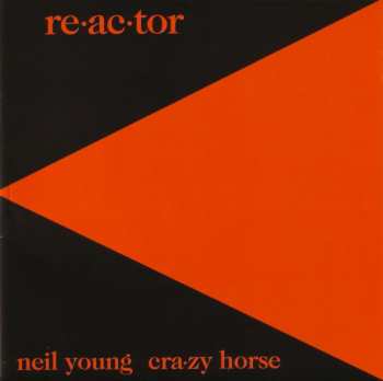 CD Neil Young & Crazy Horse: Reactor