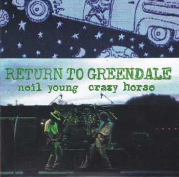 2LP/2CD/DVD/Doos/Blu-ray Neil Young & Crazy Horse: Return To Greendale DLX | NUM | LTD