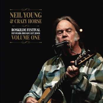 2LP Neil Young: Roskilde Festival Denmark Broadcast 2001 Volume One