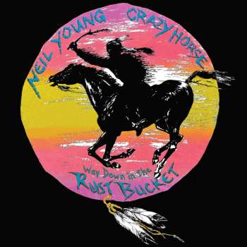 4LP/Doos Neil Young & Crazy Horse: Way Down In The Rust Bucket