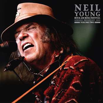 2LP Neil Young: Rock Am Ring Festival German Broadcast 2002 Volume Two
