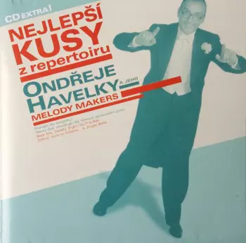 Ondřej Havelka A Jeho Melody Makers: Nejlepší Kusy Z Repertoiru