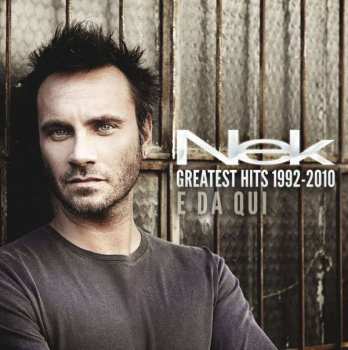 2CD Nek: Greatest Hits 1992-2010 - E Da Qui