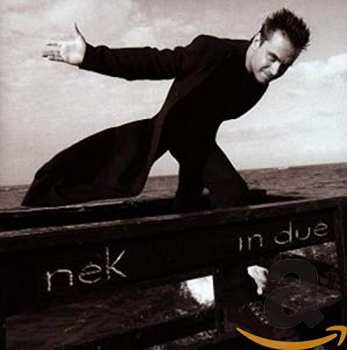 Album Nek: In Due