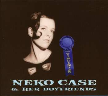 CD Neko Case & Her Boyfriends: The Virginian