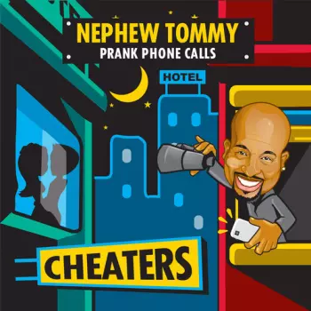 Nephew Tommy: Cheaters