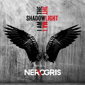 CD Ner\ogris: I Am The Shadow - I Am The Light DIGI