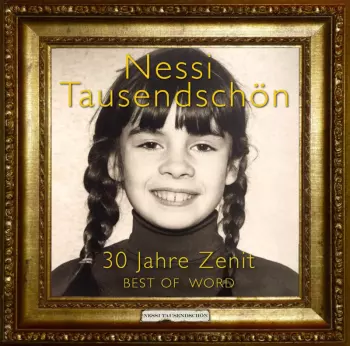Nessi Tausendschön: 30 Jahre Zenit: Best Of Word
