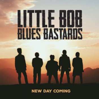CD Little Bob Blues Bastards: New Day Coming