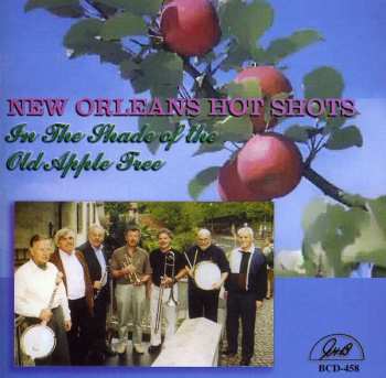 Album The New Orleans Hot Shots: In The Shade Of The Old Apple Tree