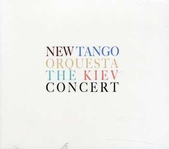 CD New Tango Orquesta: The Kiev Concert
