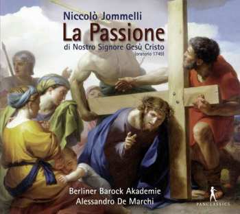 2CD Alessandro De Marchi: La Passione di Nostro Signore Gesù Cristo (Oratorio 1749)