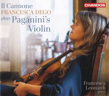 CD Niccolò Paganini: Il Cannone. Francesca Dego Plays Paganini's Violin