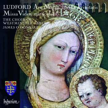 Album The Choir Of Westminster Abbey: Missa Videte Miraculum & Ave Maria, Ancilla Trinitatis