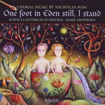 CD Schola Cantorum Of Oxford: One Foot In Eden Still, I Stand
