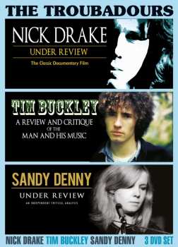 DVD Nick Drake, Tim Buckley, Sandy Denny: The Troubadours