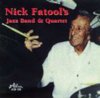 Album Nick Fatool's Jazz Band: Nick Fatool's Jazz Band & Quartet