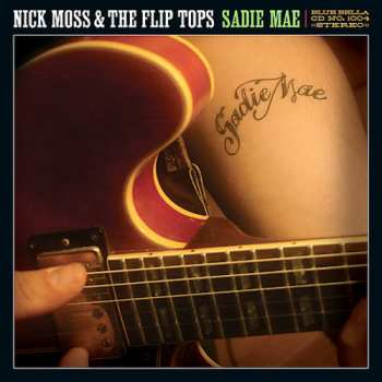 Album Nick Moss And The Flip Tops: Sadie Mae