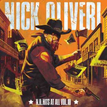 LP Nick Oliveri: N.o. Hits At All Vol. 10