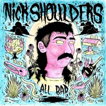 LP Nick Shoulders: All Bad CLR | LTD