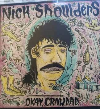 LP Nick Shoulders: Okay, Crawdad. CLR | LTD