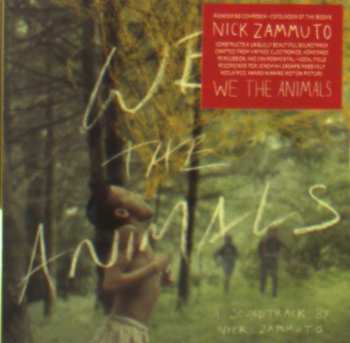 CD Nick Zammuto: We The Animals: An Original Motion Picture Soundtrack