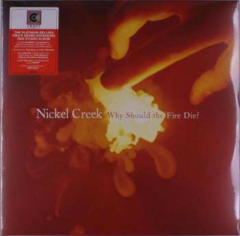 2LP Nickel Creek: Why Should The Fire Die?
