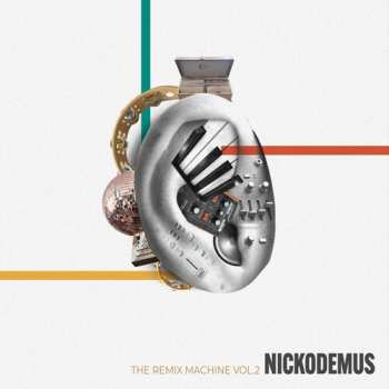 Album Nickodemus: Remix Machine Vol. 2