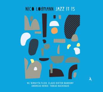 CD Nico Lohmann: Jazz It Is (special+ Edition)