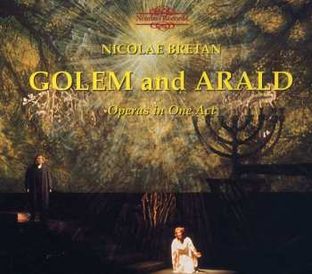 Album Nicolae Bretan: Golem And Arald (Operas In One Act)