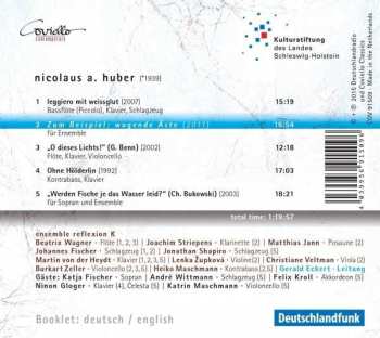 CD Nicolaus A. Huber: Leggiero Mit Weissglut / Zum Beispiel: Wogende Äste / „O Dieses Lichts!“ / Ohne Hölderlin / „Werden Fische Je Das Wasser Leid?“