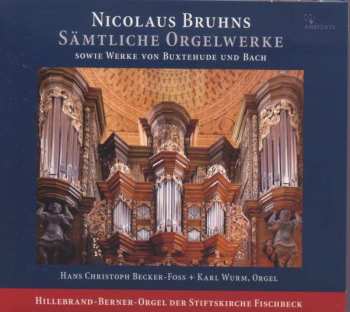 CD Nicolaus Bruhns: Sämtliche Orgelwerke