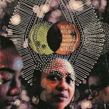 Album Nicole Mitchell: Mandorla Awakening II: Emerging Worlds