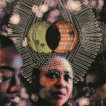 CD Nicole Mitchell: Mandorla Awakening II: Emerging Worlds