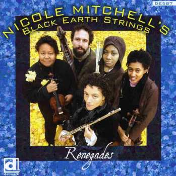 Album Nicole Mitchell's Black Earth Strings: Renegades