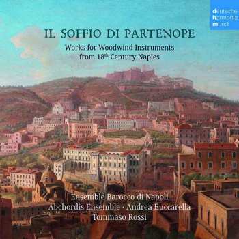 CD Tommaso Rossi: Il Soffio Di Partenope - Works For Woodwind Instruments From 18th Century Naples