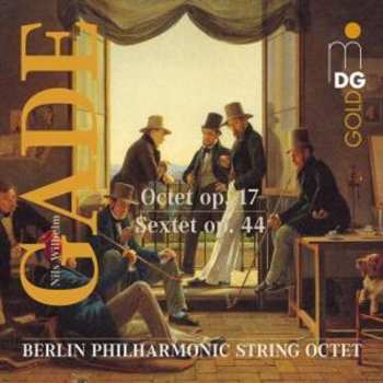 Album Niels Wilhelm Gade: Octet Op. 17 • Sextet Op. 44
