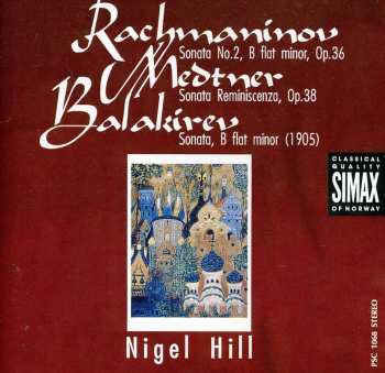 CD Nigel Hill: Rachmaninov / Medtner / Balakirev